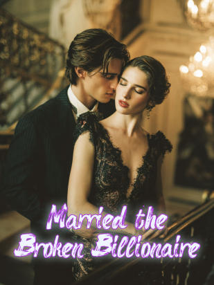 Married the Broken Billionaire